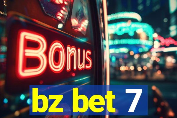 bz bet 7